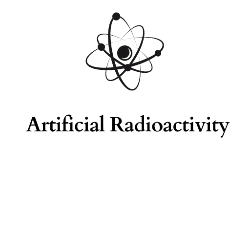 Artificial Radioactivity